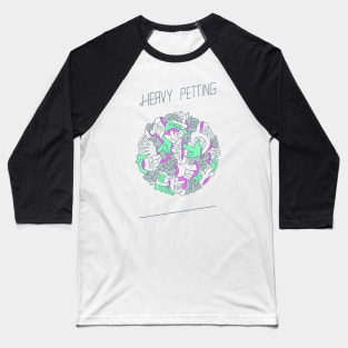 Heavy Petting Baseball T-Shirt